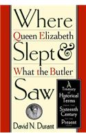 Where Queen Elizabeth Slept and What the Butler Saw