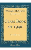 Class Book of 1940 (Classic Reprint)
