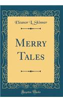 Merry Tales (Classic Reprint)