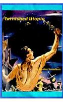 Tarnished Utopia