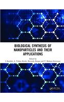 Biological Synthesis of Nanoparticles and Their Applications