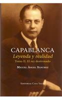 Capablanca. Leyenda y realidad (Tomo II)