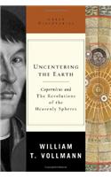 Uncentering the Earth - Copernicus and the Revolution of the Heavenly Spheres (Great Discoveries)