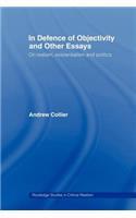 In Defence of Objectivity: (Routledge Studies in Critical Realism)