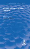 A Critical Edition of I SIr John Oldcastle