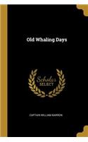 Old Whaling Days