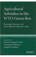 Agricultural Subsidies in the WTO Green Box