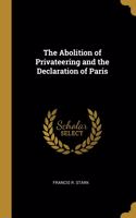 Abolition of Privateering and the Declaration of Paris
