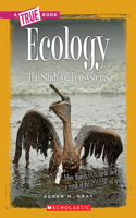 Ecology: The Study of Ecosystems: The Study of Ecosystems