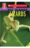 Lizards (Scholastic Reader, Level 2: Nic Bishop #3): (Scholastic Reader Level 2)
