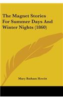 Magnet Stories For Summer Days And Winter Nights (1860)