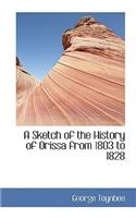 A Sketch of the History of Orissa from 1803 to 1828