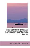 A Handbook of Poetics: For Students of English Verse