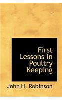 First Lessons in Poultry Keeping