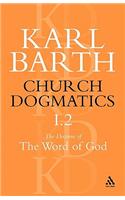 Church Dogmatics the Doctrine of the Word of God, Volume 1, Part 2