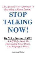 Stop Talking Now!: (English)