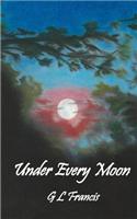 Under Every Moon