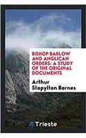 Bishop Barlow and Anglican Orders