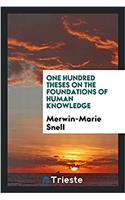 One Hundred Theses on the Foundations of Human Knowledge
