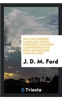 Health's Modern Language Series; Exercises in Spanish Composition for First and Second Year Classes