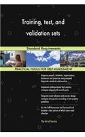 Training, test, and validation sets Standard Requirements