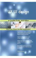 UX UI design A Complete Guide - 2019 Edition