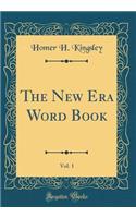 The New Era Word Book, Vol. 1 (Classic Reprint)