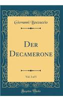 Der Decamerone, Vol. 3 of 5 (Classic Reprint)