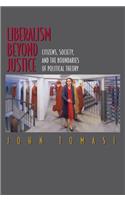 Liberalism Beyond Justice