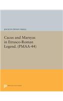 Cacus and Marsyas in Etrusco-Roman Legend. (PMAA-44), Volume 44