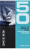 50 Ways to Improve Your Power Boat Driving