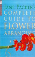 Jane Packer's Complete Guide to Flower Arranging