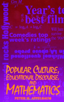 Popular Culture, Educational Discourse, and Mathematics