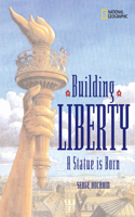 Building Liberty: A Statue Is Born: A Statue Is Born