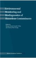 Environmental Monitoring and Biodiagnostics of Hazardous Contaminants