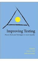 Improving Testing: Process Tools and Techniques to Assure Quality