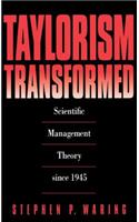 Taylorism Transformed