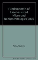 Fundamentals of Laser-assisted Micro-and Nanotechnologies