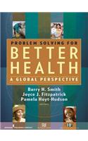 Problem Solving for Better Health: A Global Perspective