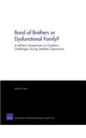 Band of Brothers or Dysfunctional Family? a Military Perspective on Coalition Challenges During Stability Operations