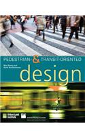 Pedestrian- and Transit-Oriented Design
