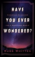 Have You Ever Wondered?
