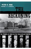 The Reckoning: The Triumph of Order on the Texas Outlaw Frontier