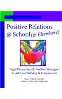 Positive Relations @ School (& Elsewhere): Legal Parameters & Positive Strategies to Address Bullying & Harassment