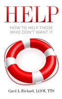 Help: How to Help Those Who DON'T Want It