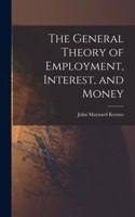 The General Theory of Employment, Interest, and Money