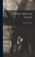 Nine Men in Gray