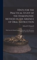 HInts for the Practical Study of the Homopathic Method in the Absence of Oral Instruction
