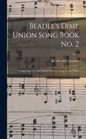 Beadle's Dime Union Song Book No. 2