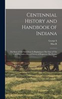 Centennial History and Handbook of Indiana